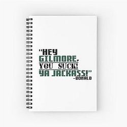 Hey Gilmore, you suck! - Donald, Happy Gilmore Spiral Notebook