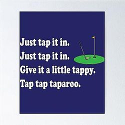 Happy Gilmore Quote - Tap It In Poster