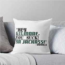 Hey Gilmore, you suck! -Donald, Happy Gilmore Throw Pillow