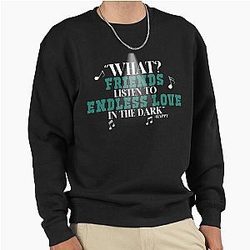 What Friends listen to Endless Love in the dark. Happy Gilmore Pullover Sweatshirt