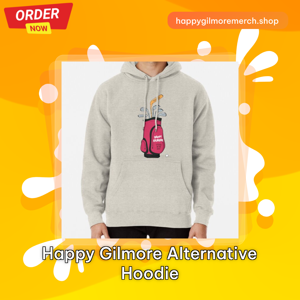 Happy Gilmore Alternative Hoodie
