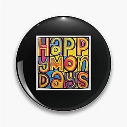 Happy Mondays Pin