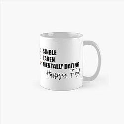 Mentally Dating Harrison Ford Classic Mug