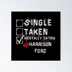 Mentally Dating Harrison Ford Poster