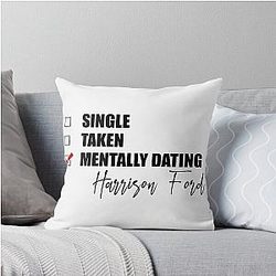 Mentally Dating Harrison Ford Throw Pillow