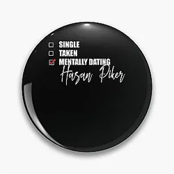 Graphic Mentally Dating Hasan Piker Pin