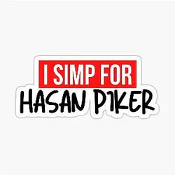 I Simp For Hasan Piker