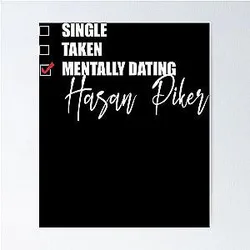 Graphic Mentally Dating Hasan Piker Poster