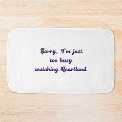 So Apologize, I'm just too busy watching Hearthland Bath Mat