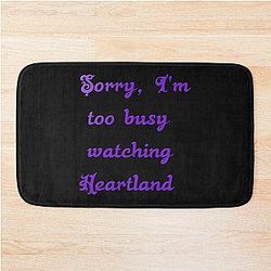 Sorry I'm busy watching Heartland