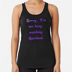 Sorry, I'm too busy watching Heartland Tank Top