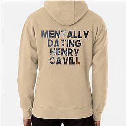 Mentally Dating Henry Cavill Pullover Hoodie