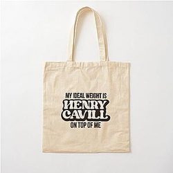 My ideal weight is Henry Cavill on top of me Cotton Tote Bag