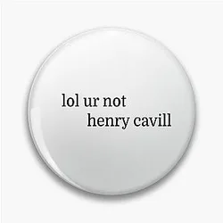 Feel free to ask if you need anything else. 

Not Henry Cavill Pin
