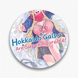 Hokkaido Gals Are Super Adorable Merchandise For Fans Hokkaido Gals Are Super Adorable Pins