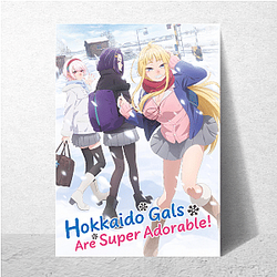 Hokkaido Gals Are Super Adorable Merch Collection Hokkaido Gals Are Super Adorable Posters