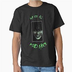 We're all mad here Classic T-Shirt