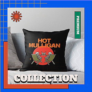 Hot Mulligan Pillows Cover