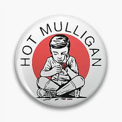 Hot Mulligan Pin