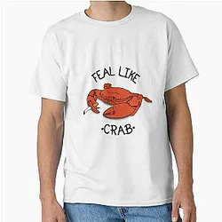 Feel Like Crab Hot Cakes - Transparent  Classic T-Shirt