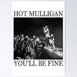 Hot Mulligan - Youll Be Fine Show Photography Poster