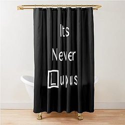 It's Never Us House MD Shower Curtain