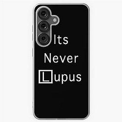 It's Never Lupus House MD Samsung Galaxy Soft Case