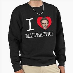 I love Malpractice House MD Pullover Sweatshirt