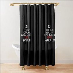 Keep Calm and Let Hudson Handle It Shower Curtain