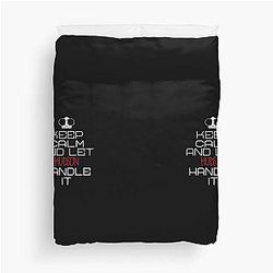 Keep Calm and Let Hudson Handle It Duvet Cover