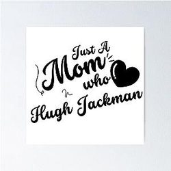 Just a Mom Who Loves Hugh Jackman