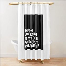 Hugh Jackman Is My Valentine Shower Curtain