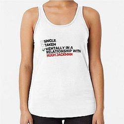 Mentally in a relationship with Hugh Jackman racerback tank top