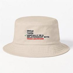Mentally in a relationship with Hugh Jackman Bucket Hat