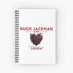 Hugh Jackman is My Valentine Notebook