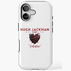 Hugh Jackman Is My Valentine iPhone Case