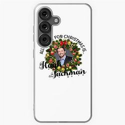 All I want for Christmas is a Hugh Jackman Samsung Galaxy case