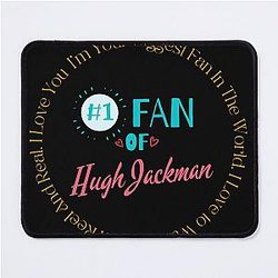 Fan of Hugh Jackman Mousepad