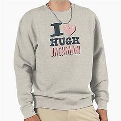 I Love Hugh Jackman Sweatshirt