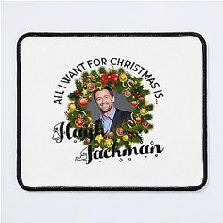 All I want for Christmas is Hugh Jackman Mousepad