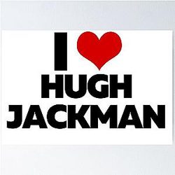 I Love Hugh Jackman Poster