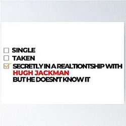 Secretly in a Relationship with Hugh Jackman Poster