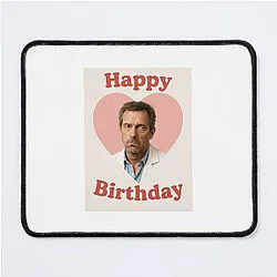 Doctor House Hugh Laurie Happy Birthday Christmas Meme Funny Gift Mouse Pad