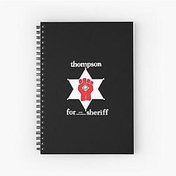 Hunter S. Thompson For Sheriff Spiral Notebook