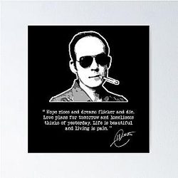 Hunter S. Thompson Living is Pain Poster