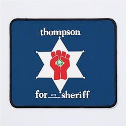 Hunter S. Thompson for Sheriff Mousepad