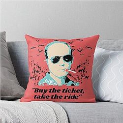 Buy the ticket, take a ride, Hunter S Thompson Quote Throw Pillow
