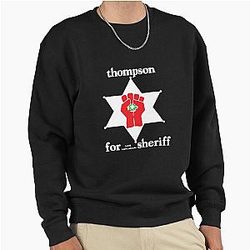 Hunter Thompson For Sheriff Pullover Sweatshirt