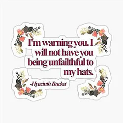 Hyacinth Bucket Quote Sticker