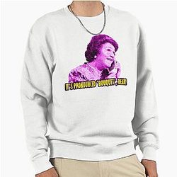 Hyacinth Bucket: It's Pronounced Bouquet, Keeping Up Pullover Sweatshirt